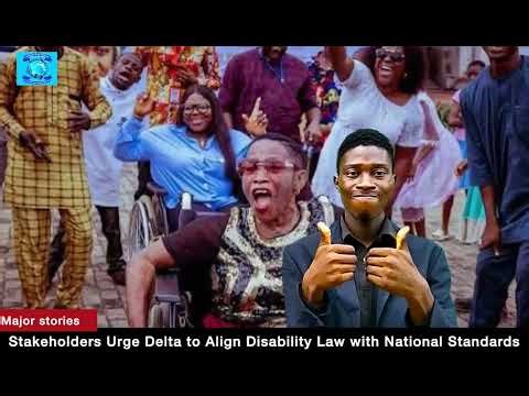 Stakeholders Urge Delta to Align Disability Law with National Standards
