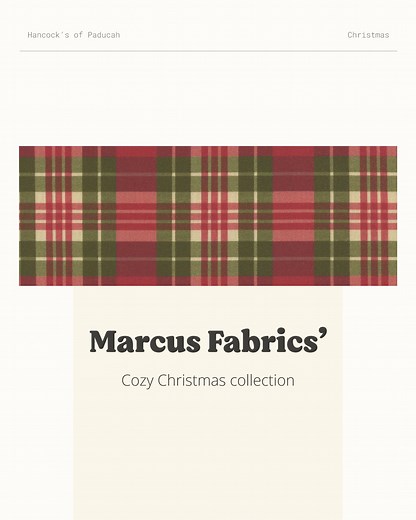 This season’s must-sew collection: Cozy Christmas by Marcus Fabrics. Soft, warm, and perfectly festive. Ideal for quilts, stockings, and gifts that come straight from the heart 🎅 👉 Tap the link in bio to shop and make your Christmas handmade! #christmasfabric #plaidfabric #christmasquilt #diychristmas #christmasproject | Hancock's of Paducah