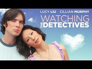 Watching the Detectives | Full Movie | Cillian Murphy | Lucy Liu | Jason Sudeikis