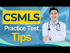 CSMLS Certification Practice Test 2026 - Medical Laboratory Technologist Canada All You Need to Know