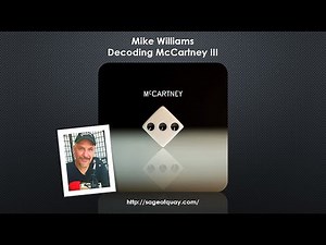 Sage of Quay™ - Mike Williams - Decoding McCartney III (Jan 2021)