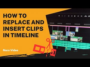 How to Replace and Insert Clips in Timeline | Nero Video Tutorial