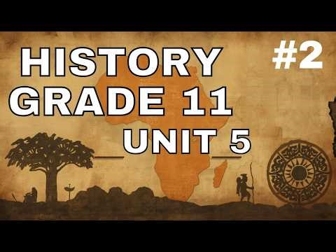 History Grade 11 Unit 5 PEOPLES AND STATES OF AFRICA TO 1500 - Part 2