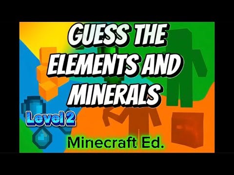 L2 Name the Minecraft Elements, Rocks, Minerals, Periodic Table, & More.. Level 2