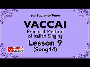 Vaccai, Practical Method Lesson 9 - Song 14. (Soprano/Tenor)