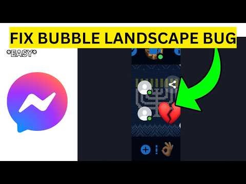 How To Fix Messenger Bubble Landscape Bug(EASY)