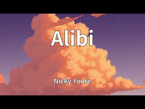 Nicky Youre - Alibi (Lyrics)