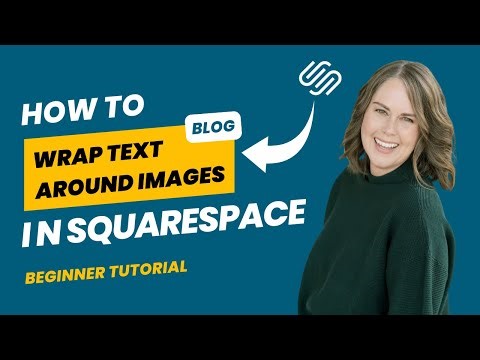[2024] Squarespace Beginner Tutorial: How to Wrap Text Around an Image in a BLOG Post