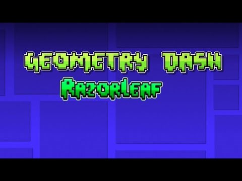 Geometry Dash Razorleaf Trailer