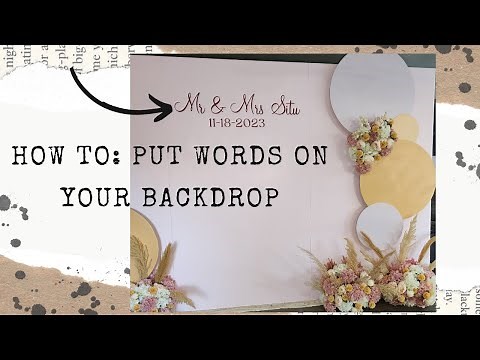 How to make and put vinyl on your backdrop