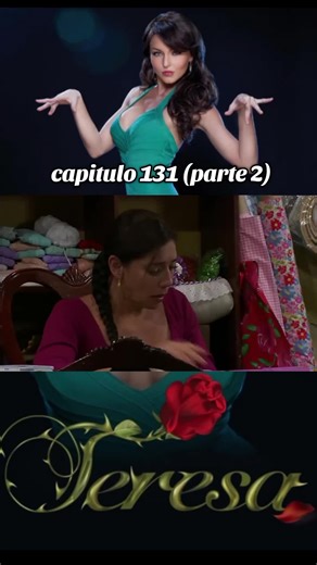 capitulo 131 (parte 2) #teresa #mixnovelas #novelas #fyp #parati