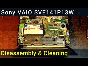 Sony VAIO SVE141P13W Disassembly, Fan Cleaning, and Thermal Paste Replacement Guide