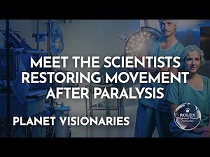 Planet Visionaries – Ep 14: Grégoire Courtine & Jocelyne Bloch on Restoring Movement After Paralysis