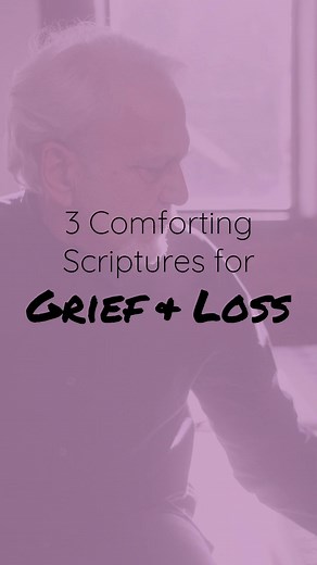 Comforting Scriptures for Grief and Loss