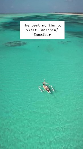 Best Months to Visit Tanzania and Zanzibar