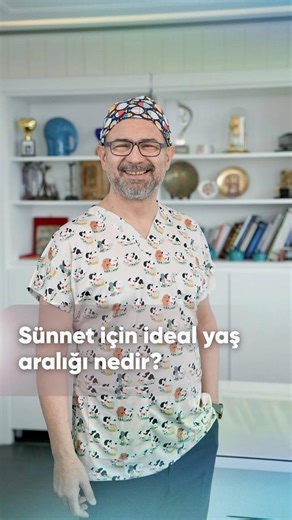 SÜNNET İÇİN İDEAL YAŞ ARALIĞI NEDİR?