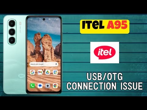 Itel A95 USB/OTG Connection Issue – Complete Fix Guide