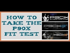 How to take the P90X, P90X2 or P90X3 Fit Test