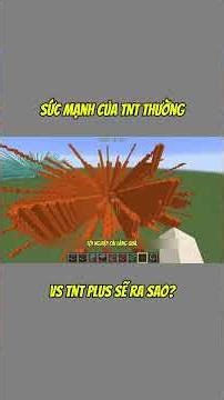 TNT Thường vs TNT Plus trong Minecraft !