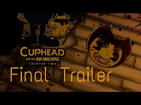Cuphead And The Ink Machine Chapter Two Final Trailer