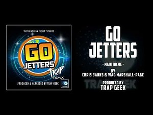 Go Jetters - Main Theme | TRAP VERSION By Chris Banks & Wag Marshall-Page | Cbeebies