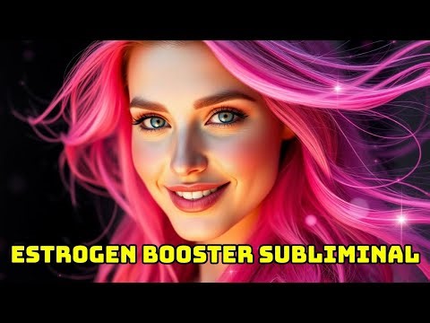 MTF Male to Female ESTROGEN BOOSTER Subliminal [FORCED]