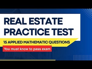 15 Applied Mathematic Real Estate Questions You Must Know to Pass Exam