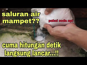 cara mudah mengatasi saluran air mampet || cara menggunakan soda api
