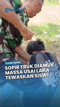 Moments After a Truck Driver Was Attacked by a Mob After a Fatal Accident Killed a Student in Cil...