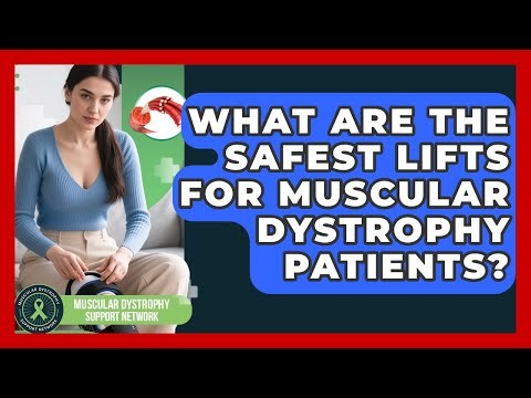 What Are The Safest Lifts For Muscular Dystrophy Patients? - Muscular Dystrophy Support Network