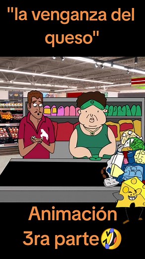 La venganza del queso: Humor y animación parte 3