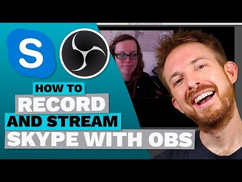 How to Record and Stream Skype with OBS Studio