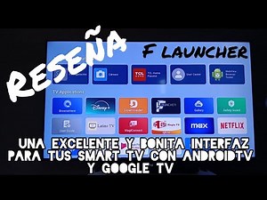 Reseña: F launcher una muy bonita y excelente interfaz para tus Smart tvs con Google TV y Android TV