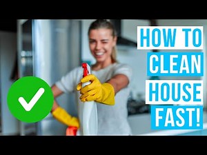 How to PROPERLY CLEAN YOUR HOUSE fast and efficiently