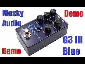 Mosky Audio 'G3 III Blue' M Series Guitar Pedal Demo