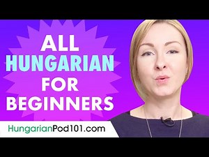 Learn Hungarian Today - ALL the Hungarian Basics for Beginners