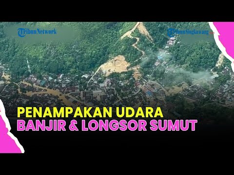 🔴POTRET MENGERIKAN DARI UDARA: BANJIR BANDANG & LONGSOR LANDA SUMUT