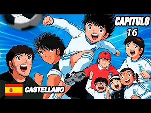 ⚽Campeones | Oliver y Benji Capitulo 16 Castellano - Hacia La Victoria Sin Benjamín Price