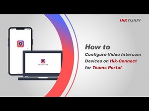 How to Configurate Video Intercom Devices on Hik-Connect For Teams Portal