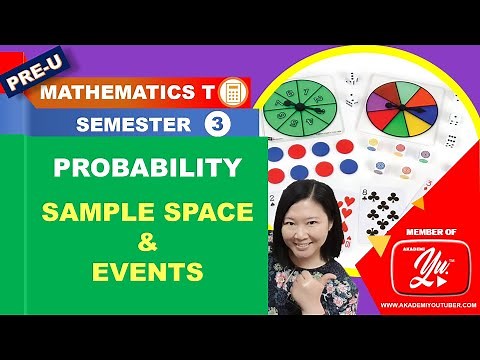 STPM - SEM 3 - MATHEMATICS (T) - PROBABILITY - SAMPLE SPACE & EVENTS