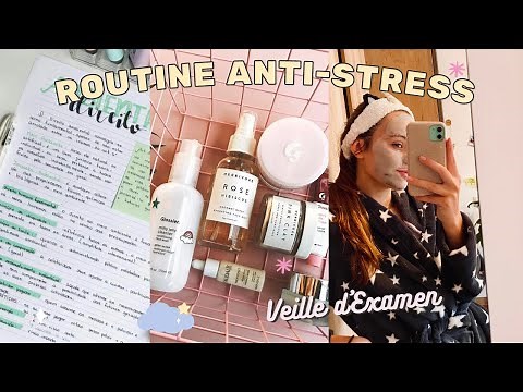 ROUTINE veille d'un EXAMEN et ANTI-STRESS