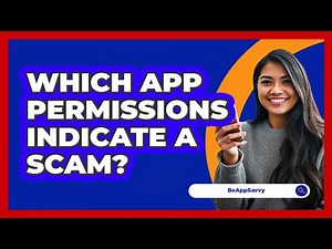 Which App Permissions Indicate A Scam?