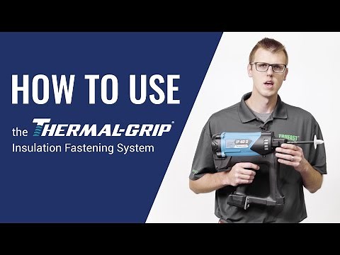 How to use the Thermal-Grip® Insulation Fastening System
