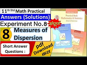 11th (Science)Mathematics Practical No.8 class 11th,maths,practicals,Measures of Dispersion pdf