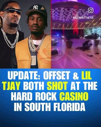 UPDATE: Offset and Lil Tjay were reportedly shot atwhile at the Hard Rock Casino in South Florida