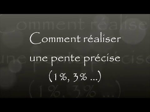 Comment réaliser une pente précise lors de travaux : terrasse, drain ou autre. // Tuto Facile