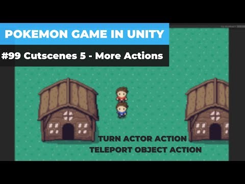 Make A Game Like Pokemon in Unity | #99 - More Cutscene Actions