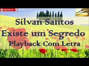 Silvan Santos - Existe um Segredo Playback | Com Letra