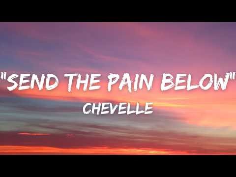 Chevelle - Send the Pain Below (Lyrics)