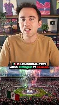 🇲🇽🇨🇦 Le Mondial c’est aussi Mexique et Canada